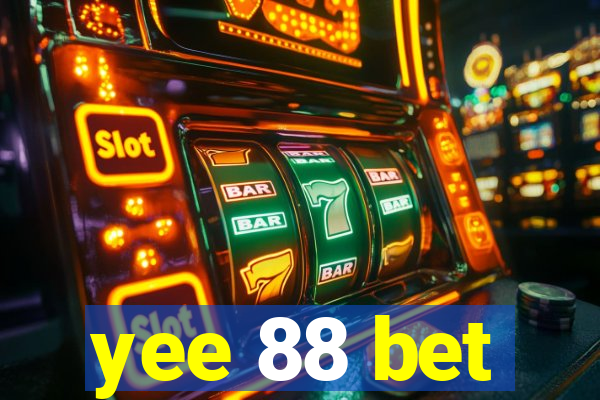 yee 88 bet